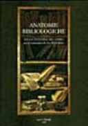 Copertina  Anatomie bibliologiche : saggi di storia del libro per il centenario de La bibliofilia