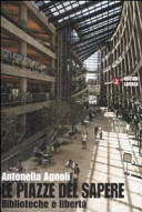 Copertina  Le piazze del sapere : biblioteche e libertà 