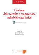 Copertina  Gestione delle raccolte e cooperazione nella biblioteca ibrida
